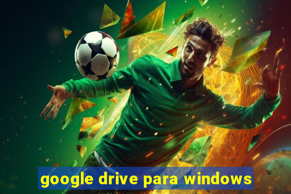 google drive para windows